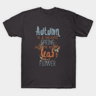 Every Leaf is a Flower T-Shirt